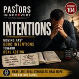 Episode 104 - Intentions I + Drama + Original Song "Humble Pride"