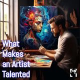 What is Talent in the Arts Like