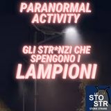 S02E03 - Paranormal Activity: gli str*nzi che spengono i lampioni