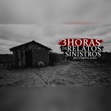 3 HORAS DE RELATOS DE TERROR SINISTROS