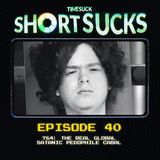 Short Suck #40: 764 The Real Global Satanic Pedophile Cabal