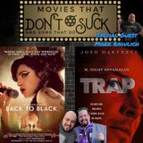 Movies That Don't Suck and Some That Do: Back to Black/Trap