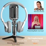Diversity Without Inclusion is a Problem - With Kylie van Luyn #003