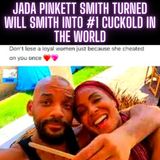 Jada Pinkett Smith Turned Will Smith Into #1 Cuckold in The World