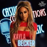 105. Kayla Becker aka Kayla Braxton - Casual Conversations