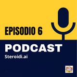 Episodio 6 - Rivoluzione Steroidi