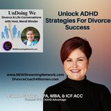 Unlock ADHD Strategies For Divorce Success with Leanne Gawley