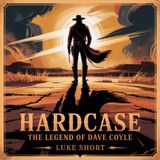 Hardcase: The Legend of Dave Coyle | Chapter 25