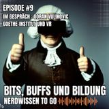 #9 Episode 9 - IM GESPRÄCH mit Goran Vulinovic - Goethe-Institut und VR