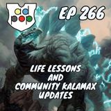 Commander ad Populum, Ep 266 - Life Lessons and Community Kalamax Updates