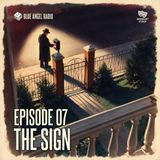🎭 Episode 07 | The Sign