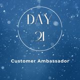 21 Customer Ambassador