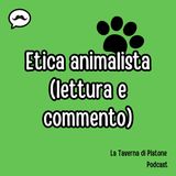 Ep.3 - Etica animalista (lettura e commento)