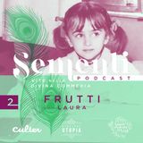 2. Frutti - Laura
