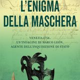 Paolo Lanzotti: gli angeli neri, agenti segreti nella Venezia del '700