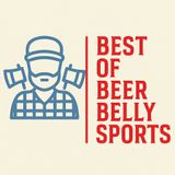 BEST OF BEER BELLY SPORTS