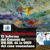 “Un informe más” El informe del Consejo de DD.HH. de la ONU del caso venezolano