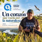 NUESTRO OXÍGENO Un corazón que vuela por la naturaleza – Diego Jaramillo rebolledo