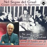 14 - Cesare Lombroso e lo Spiritismo. Ne parliamo con Massimo Centini