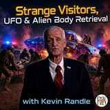 Kevin Randle | Strange Visitors: UFO Crash & Alien Body Retrievals, Abductions & Evidence