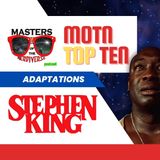 MOTN TOP TEN: Stephen King Adaptations