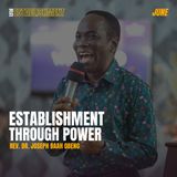 Establishment Through Power - pt3