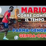 GENOA contro PARMA e COMO c'è un doppio bivio salvezza BALOTELLI, sprint per l'esordio in ROSSOBLU!