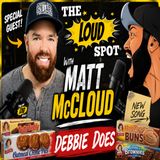 Ep #521 Matt McCloud Talks "Debbie Does"