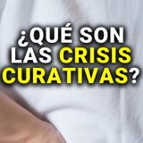 ¿HAS SENTIDO DOLOR DESPUÉS DE HABER SENTIDO MEJORÍA?  ESTO ES UNA CRISIS CURATIVA