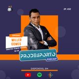 MILLER GOMES | Podcast Pró Desporto #32