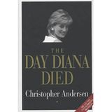 Christopher Andersen The Day Diana Died