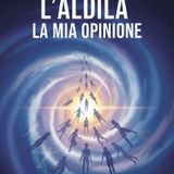 L'ALDILÀ: MIA OPINIONE PERSONALE