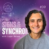 Signs & Synchronicities: Angel Numbers, Awakening Journeys, Unity Consciousness, New Earth, God's Light, & Cosmic Harmony w/ Logan Barone