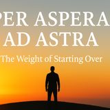 Episode 2-The Weight of Starting Over