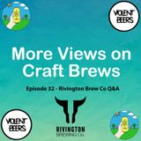 Episode 32 - Rivington Brewing Co Q&A