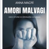 Anna Macrì "Amori malvagi"