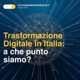 Trasformazione Digitale in Italia: a che punto siamo?