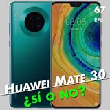 Huawei Mate 30: ¿sí o no?