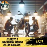 A Golpe de Gas #EP11 | EL VASTO E INACABABLE MUNDO DE LAS CHUCHES PARA MOTO