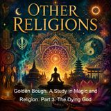 Golden Bough A Study in Magic and Religion Part 3 The Dying God - James Frazer