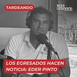 Los egresados hacen noticia :: INVITADO: Eder Pinto