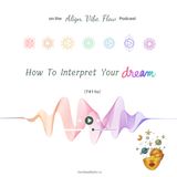 How to interpret your dreams (741 hz)