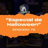 Ep. 79: Especial de Halloween