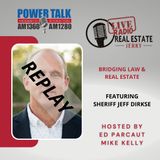 Replay -Bridging Law & Real Estate: Sheriff Dirkse's Take on Modern Issues