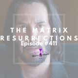The Matrix Resurrections (2021) | Victims and Villains #411