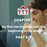 CHAPTER 1 - Part 4 - Casino's dark secret: how they manipulate your mind