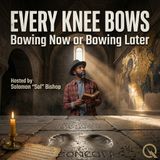 Every Knee Bows - Discover what faith demands with Solomon "Sol" Bishop
