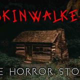 3 Allegedly True Skinwalker Encounter Horror Stories