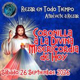 CORONILLA A LA DIVINA MISERICORDIA DE HOY, SÁBADO 26 DE SEPTIEMBRE DEL 2026.