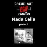 UGIP reaction - Nada Cella, il processo - parte 1